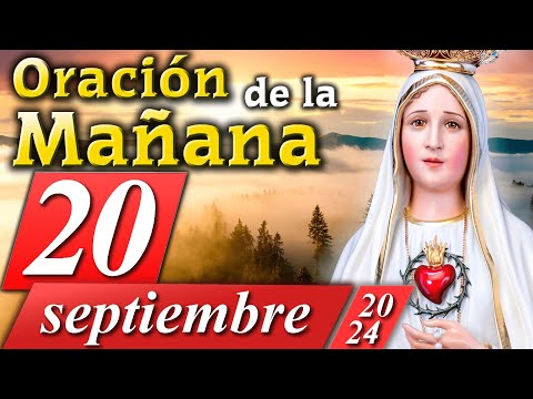 ORACIÓN DE LA MAÑANA CATÓLICA de hoy  20 de septiembre de 2024   Caballeros de la Virgen