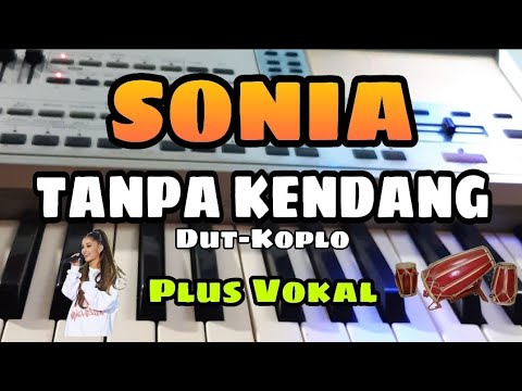 SONIA || TANPA KENDANG || PLUS VOKAL