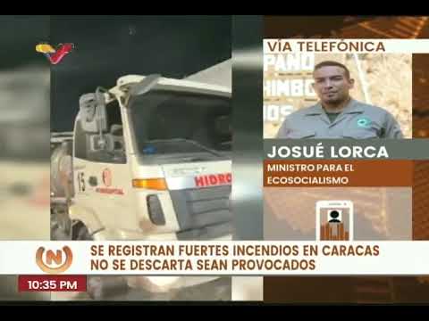 Incendios en Caracas son provocados, afirma ministro de Ecosocialismo Josué Lorca