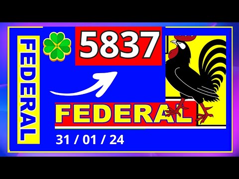 Federal 5837 - Resultado do Jogo do Bicho das 19 horas pela Loteria Federal Federal 5837