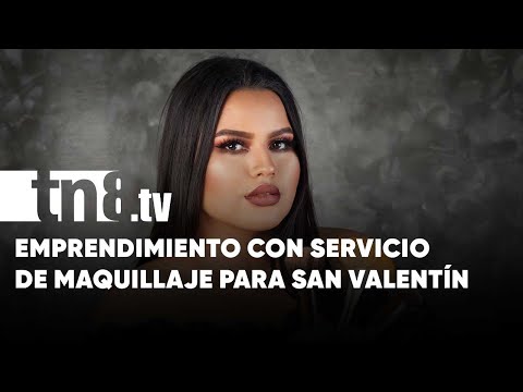 Emprendedora con servicio de maquillaje para San Valentín - Nicaragua