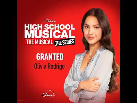 Granted (From "High School Musical: The Musical: The Series (Season 2)")