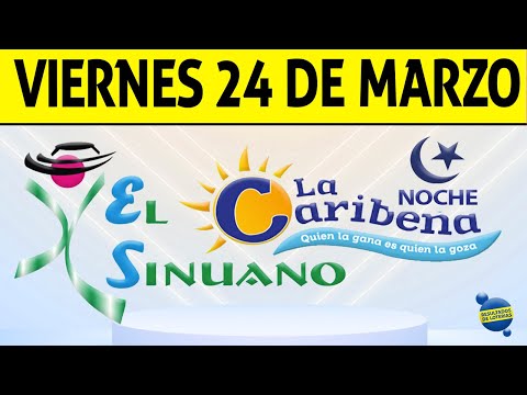 Resultados CARIBEÑA y SINUANO NOCHE del Viernes 24 de Marzo de 2023 | CHANCE