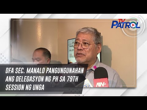 DFA Sec. Manalo pangungunahan ang delegasyon ng PH sa 79th session ng UNGA | TV Patrol