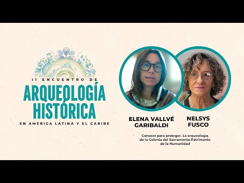 Nelsys Fusco y Elena Valle II Encuentro de Arqueología Histórica en América Latina y el Caribe