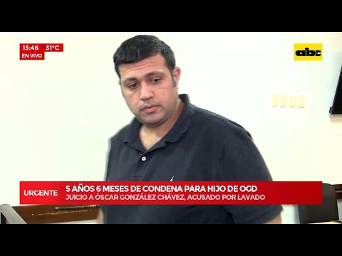 Hijo de Oscar González Daher, condenado por lavado y enriquecimiento ilícito