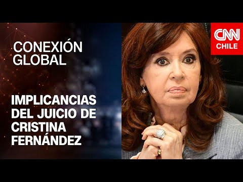 El juicio de Cristina Fernández por corrupción | Conexión Global Prime