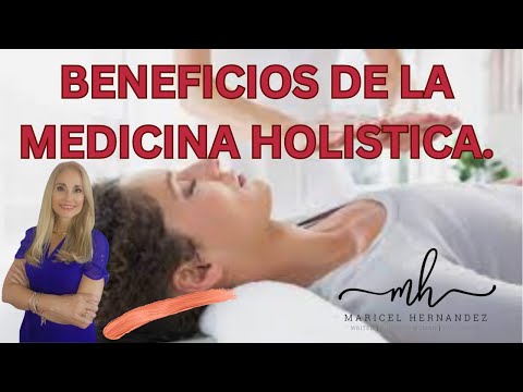 Los Beneficios de la medicina holistica.