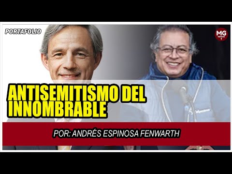 ANÁLISIS  ANTISEMITISMO DEL INNOMBRABLE || POR: Andrés Espinosa Fenwarth