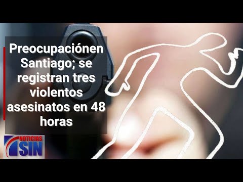 Santiago: Preocupación tras tres asesinatos