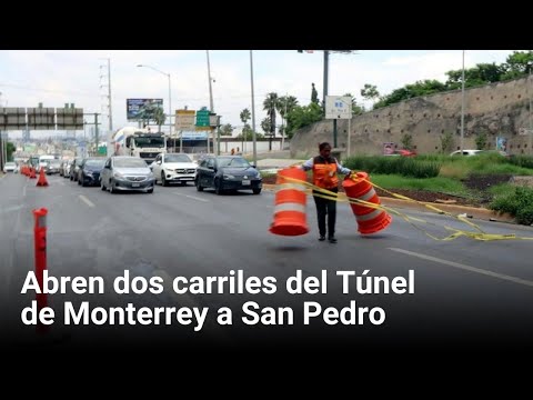 Abren dos carriles del Túnel de Monterrey a San Pedro