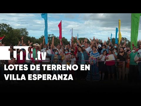Familias de Managua reciben sus terrenos en Villa Esperanza - Nicaragua