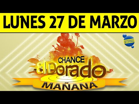 Resultado de DORADO MAÑANA del Lunes 27 de Marzo de 2023 | CHANCE