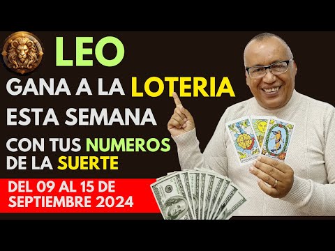 LEO..GANARÁS FIJO a la LOTERÍA con estos NÚMEROS del (09 AL 15 SEPTIEMBRE 2024)