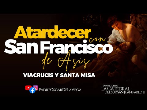 EN VIVOAtardecer con  San Francisco de Asís   I Viacrucis y Santa Misa  I PadreOscarDeLaVega