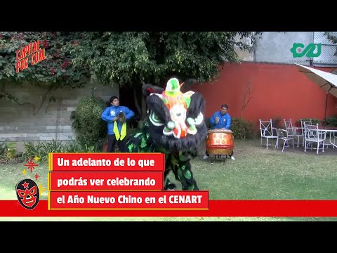 Un adelanto de lo que podrás ver celebrando el Año Nuevo Chino en el CENART