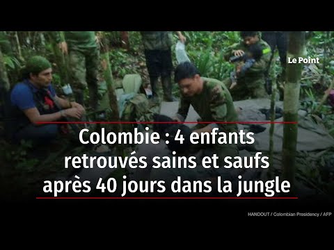 Colombie : 4 enfants retrouvés sains et saufs après 40 jours dans la jungle