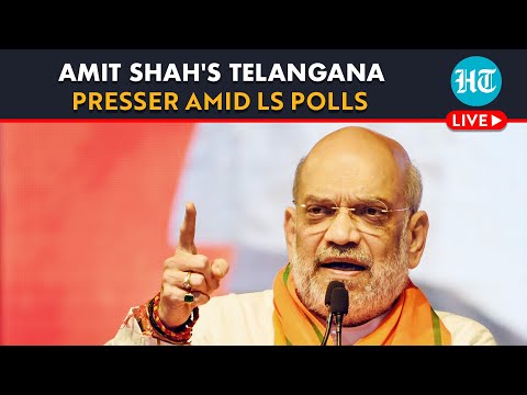 LIVE | Union Minister Amit Shah Holds Press Conference In Hyderabad's Telangana | LS Polls