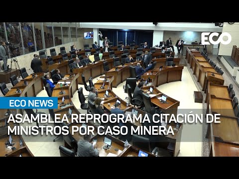 Minera Panamá: Asamblea reprograma citación de ministros | #EcoNews