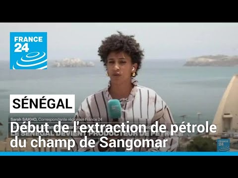 Sénégal : début de l'extraction de pétrole du champ de Sangomar • FRANCE 24