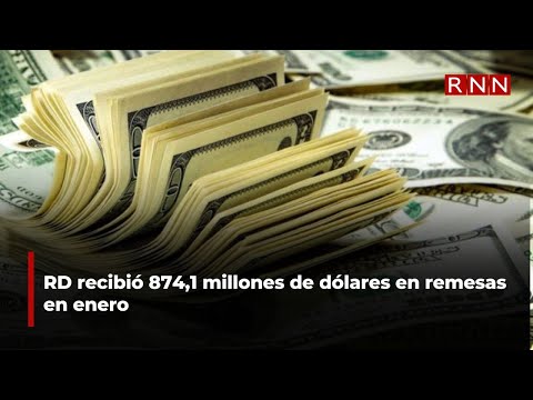 RD recibió 874,1 millones de dólares en remesas en enero
