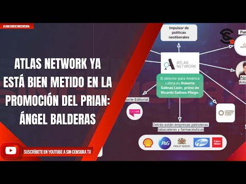 ATLAS NETWORK YA ESTÁ BIEN METIDO EN LA PROMOCIÓN DEL PRIAN: ÁNGEL BALDERAS