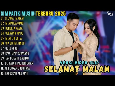 SIMPATIK MUSIK FULL ALBUM TERBARU 2025 ~ SELAMAT MALAM - MEMANDANGMU ~ SIMPATIK MUSIK