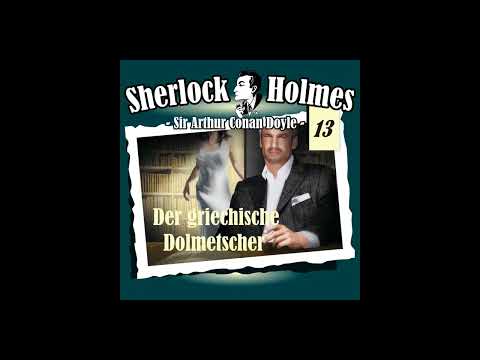 Sherlock Holmes (Die Originale) - Fall 13: Der griechische Dolmetscher (Komplettes Hörspiel)