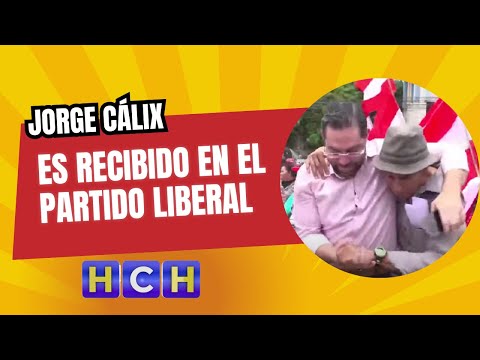 Jorge Cálix es recibido en el Partido Liberal