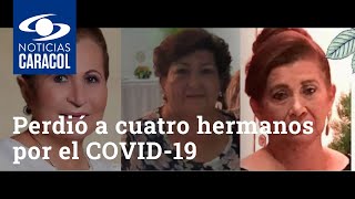Perdió a cuatro hermanos por el COVID-19 y uno de los cuerpos desapareció