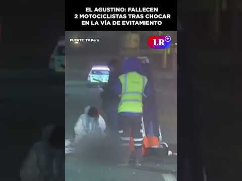 El Agustino: Fallecen 2 MOTOCICLISTAS tras CHOCAR en la vía de EVITAMIENTO | #LR