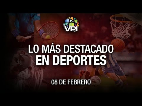 Lo más destacado en deportes – Martes 08 de Febrero de 2022