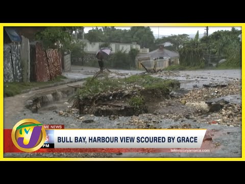 Bull Bay & Harbour View Pounded  by Tropical Storm Grace | TVJ News - August 17 2021