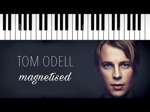 Tom Odell | Magnetised | Piano Cover