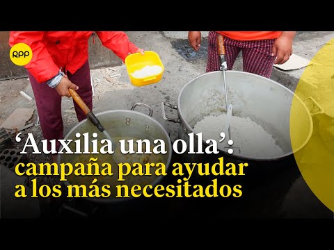 'Auxilia una olla', una campaña para ayudar a las ollas comunes de Lima