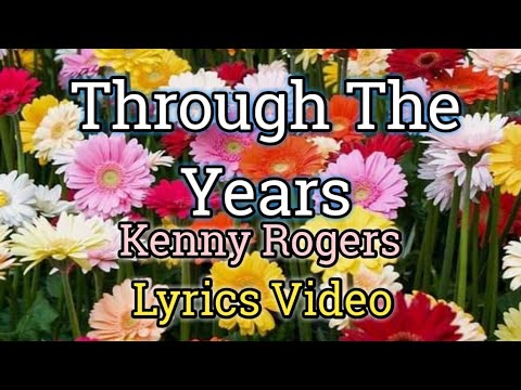 Through The Years (Lyrics Video) - Kenny Rogers