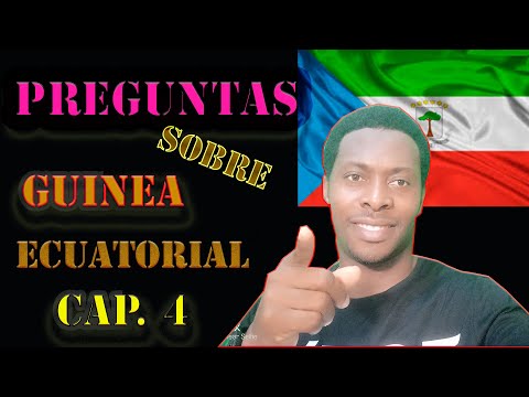 PREGUNTAS SOBRE GUINEA ECUATORIAL POR  LOS LATINOS  CAP  4