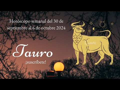 Tauro Horoscopo semanal del 30 de septiembre al 6 de octubre 2024