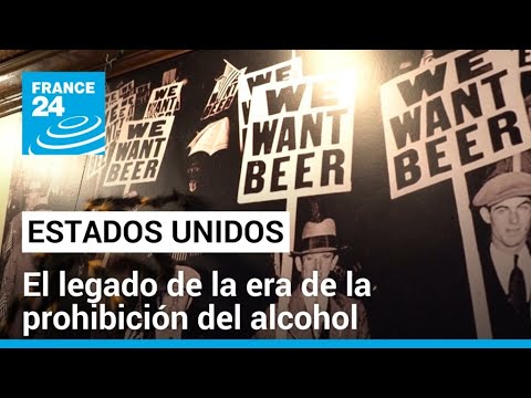 A nueve décadas de la prohibición del alcohol en Estados Unidos • FRANCE 24 Español