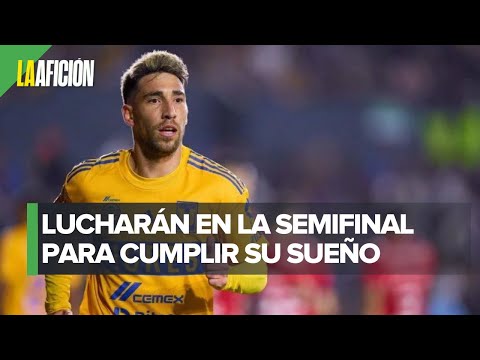 Fernando Gorriarán confía en que Tigres puede ser bicampeón de la Liga MX