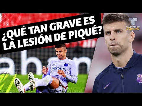 ¿Qué tan grave es la lesión de Piqué | Telemundo Deportes