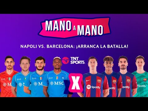 NAPOLI VS BARCELONA: ¡ARRANCA LA BATALLA EN LA CHAMPIONS LEAGUE! | MANO A MANO