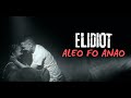 ELIDIOT - Aleo Fo Anao (nouveaute gasy 2024)