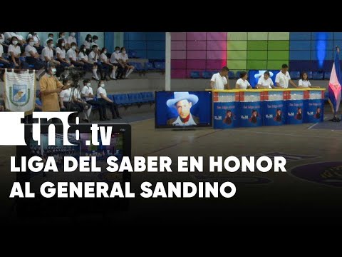 La Liga del Saber realiza competencia en honor al General Sandino - Nicaragua