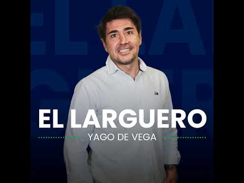 El Larguero a las 00.30 | La previa del Real Madrid - Espanyol, resaca Champions en Barcelona y e...