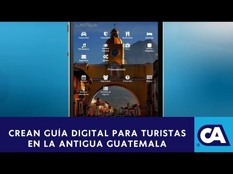 Crean guía digital para orientar a turistas en la Antigua Guatemala