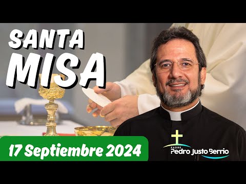 Santa Misa de hoy Martes 17 Septiembre de 2024 | Padre Pedro Justo Berrío