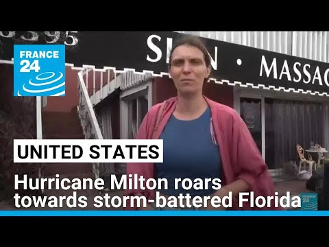 Hurricane Milton roars towards storm-battered Florida • FRANCE 24 English