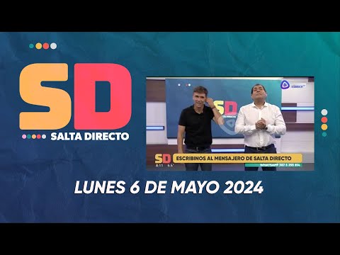 SALTA DIRECTO LUNES 6 DE MAYO 2024