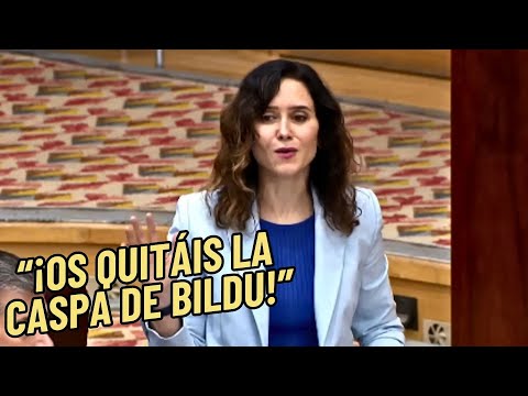 Ayuso ridiculiza al PSOE: “¡Os estáis quitando la caspa de Bildu!”